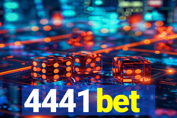 4441 bet